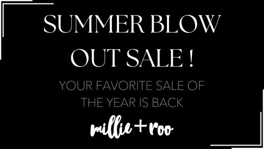 Summer Blow Out Sale